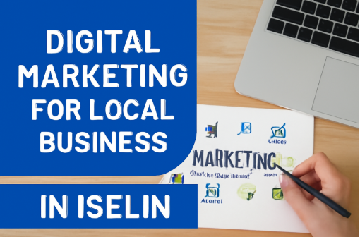 Why Digital Marketing in Iselin is Essential for Local Business Growth
